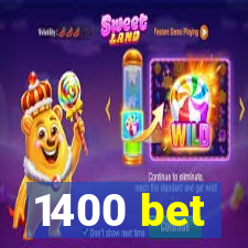 1400 bet