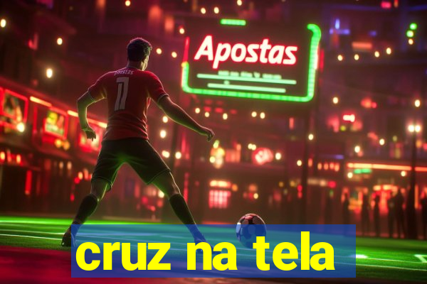 cruz na tela