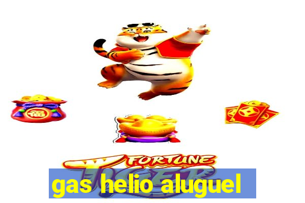 gas helio aluguel