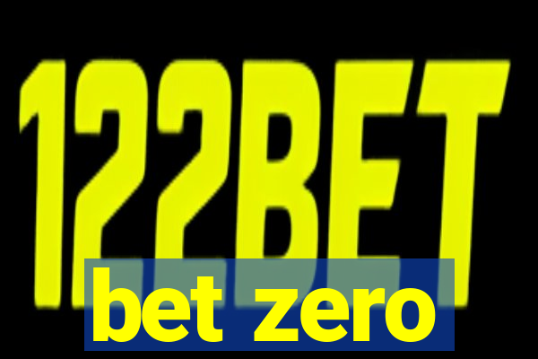 bet zero