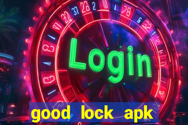 good lock apk android 13