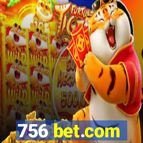 756 bet.com