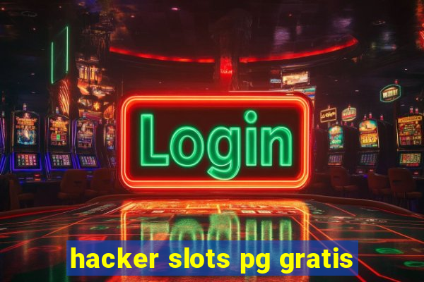 hacker slots pg gratis