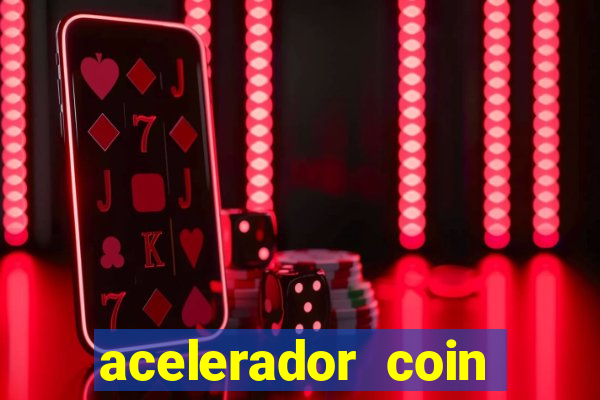 acelerador coin master 2024