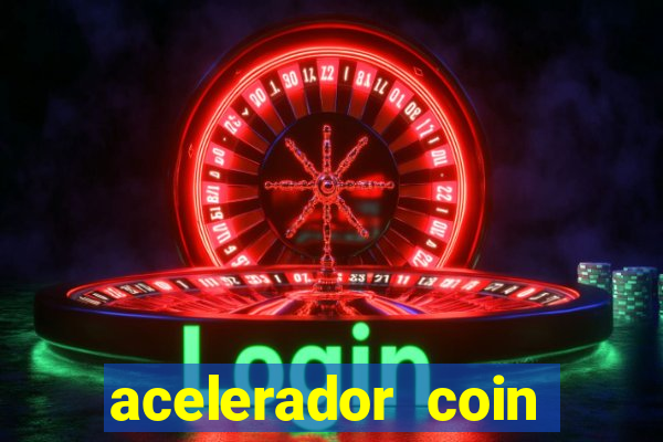 acelerador coin master 2024