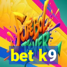 bet k9