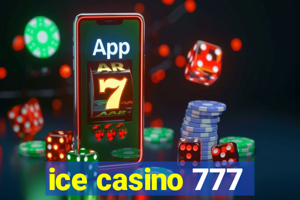 ice casino 777