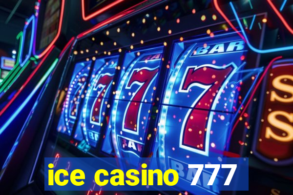 ice casino 777