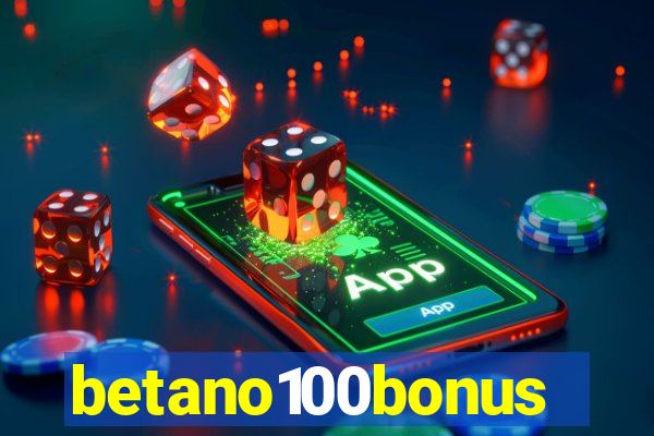 betano100bonus