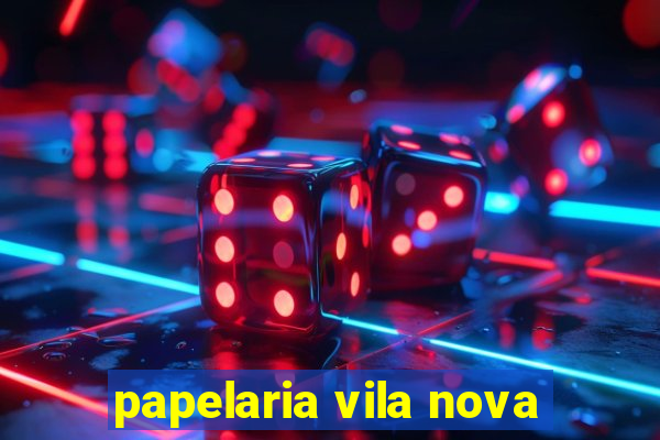 papelaria vila nova