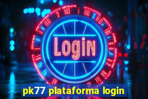 pk77 plataforma login