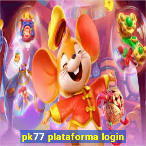 pk77 plataforma login