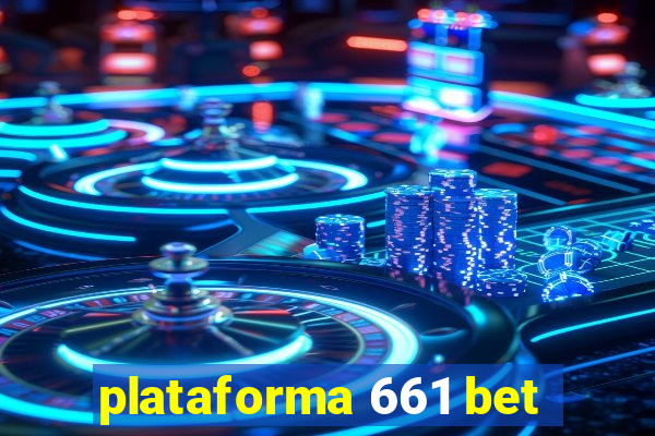 plataforma 661 bet