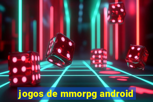 jogos de mmorpg android