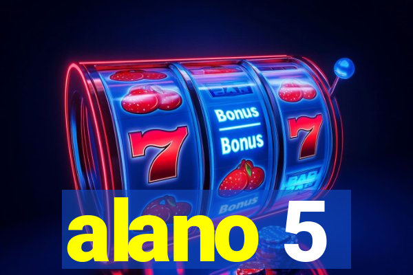 alano 5