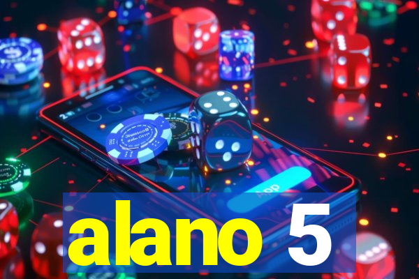 alano 5