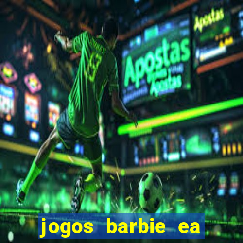 jogos barbie ea magia da moda