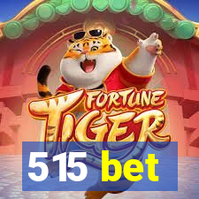 515 bet