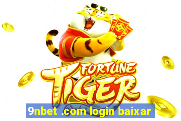 9nbet .com login baixar