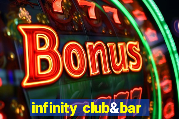 infinity club&bar