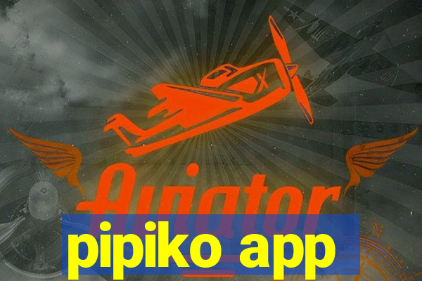 pipiko app