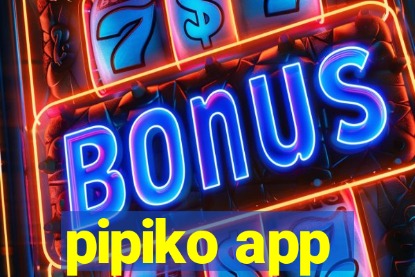 pipiko app