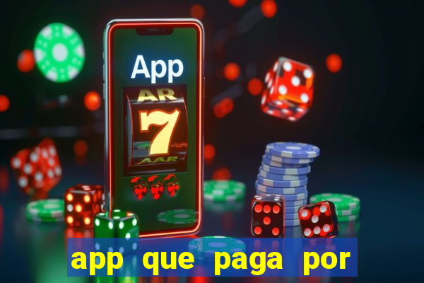 app que paga por cadastro na hora via pix