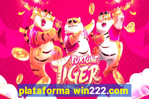 plataforma win222.com