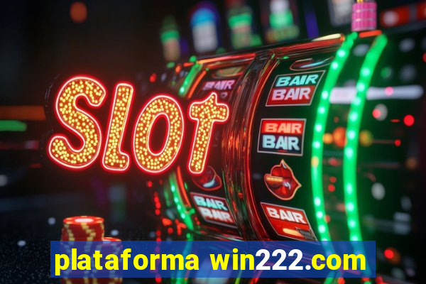 plataforma win222.com