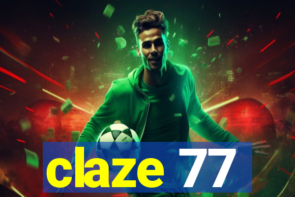 claze 77