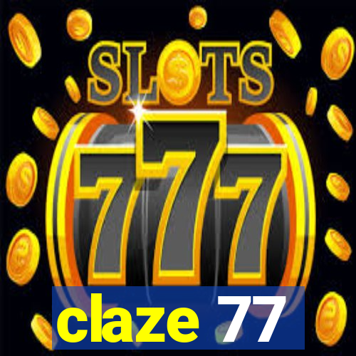 claze 77