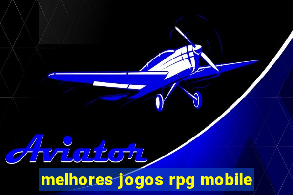 melhores jogos rpg mobile