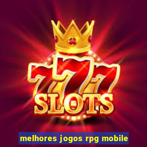 melhores jogos rpg mobile