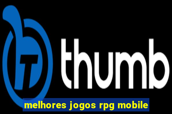 melhores jogos rpg mobile