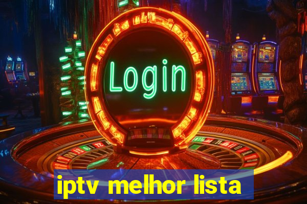 iptv melhor lista