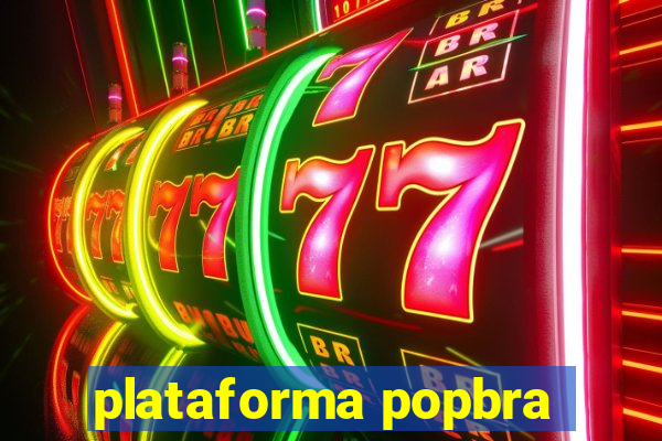 plataforma popbra