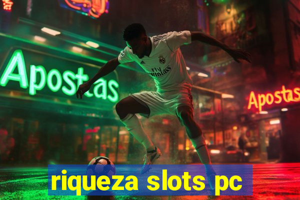 riqueza slots pc