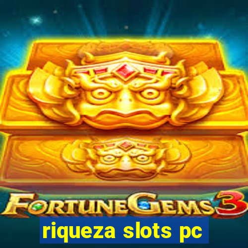 riqueza slots pc