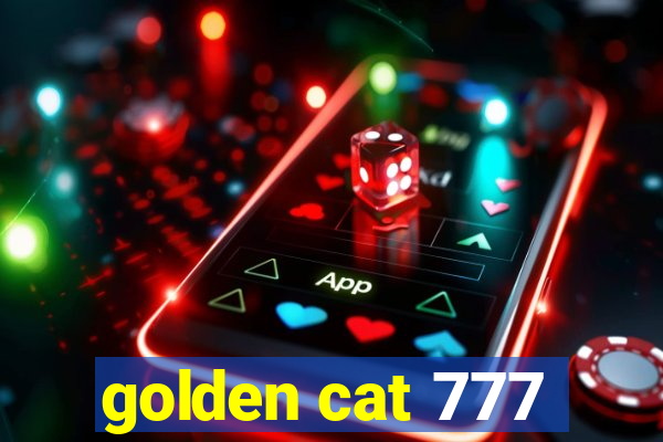 golden cat 777