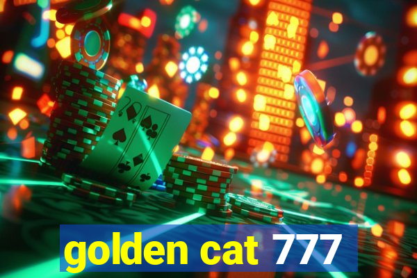 golden cat 777