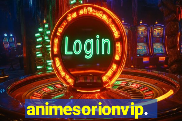 animesorionvip.net