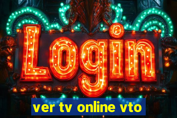 ver tv online vto