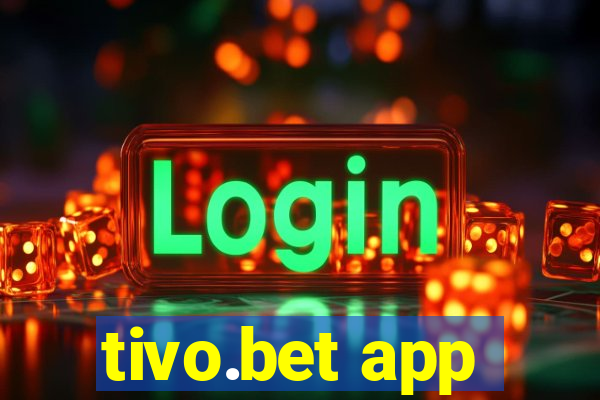 tivo.bet app