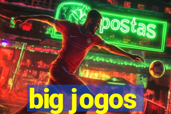 big jogos