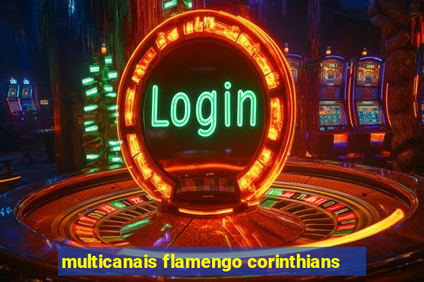 multicanais flamengo corinthians