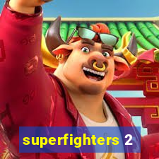 superfighters 2