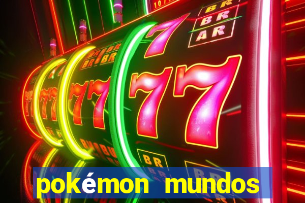 pokémon mundos elementais apk