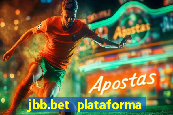 jbb.bet plataforma de jogos