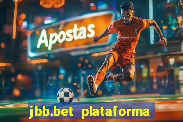 jbb.bet plataforma de jogos