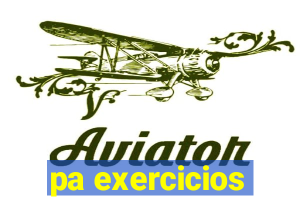 pa exercicios